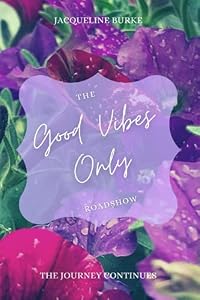 The Good Vibes Only Roadshow - Book 2