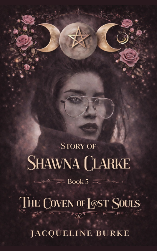 The Coven of Lost Souls - The Story of Shawna Clarke - Book 5